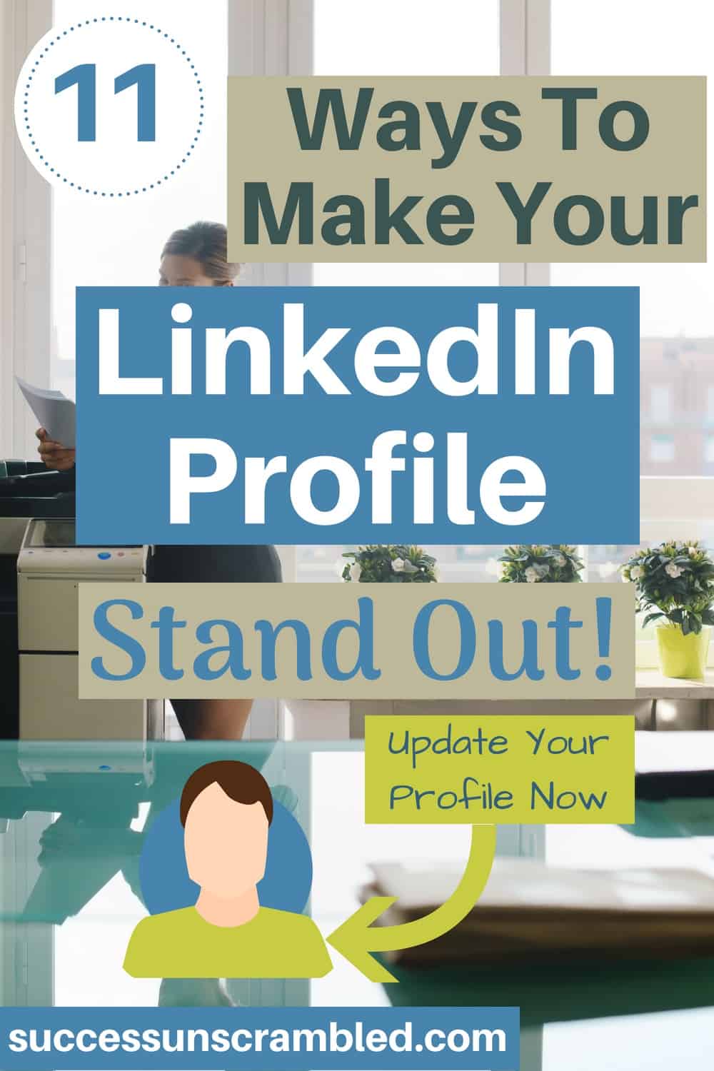 11 Ways To Make Your LinkedIn Profile Stand Out