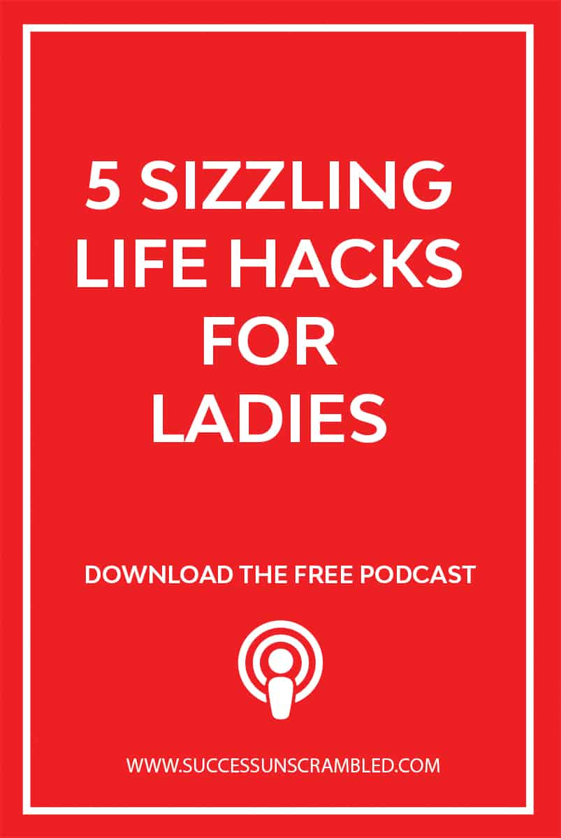 5 Sizzling Life Hacks For Ladies