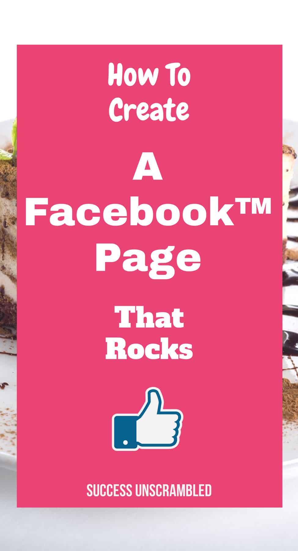 How to create a Facebook page that rocks