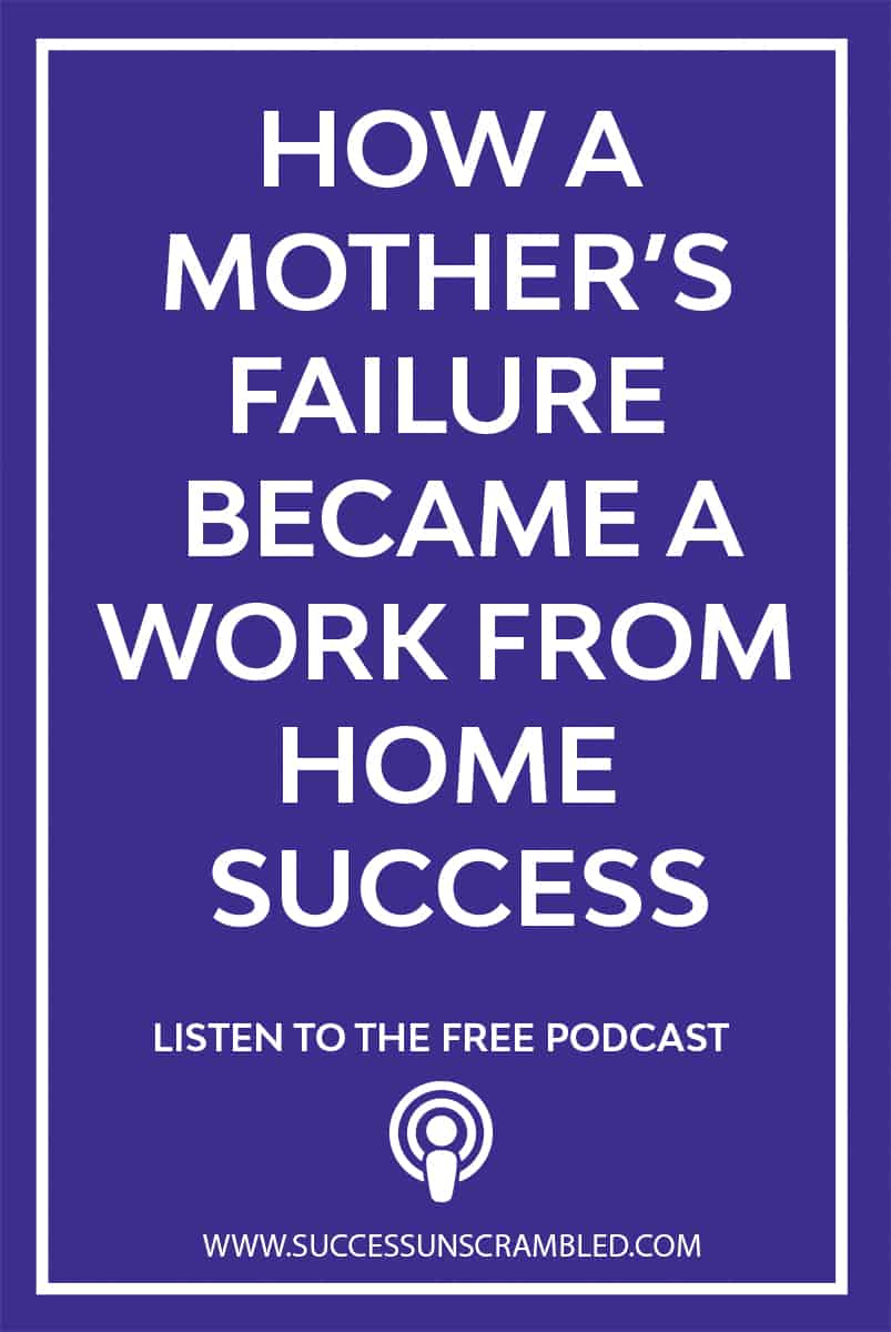How a mother's failure became a work from home success