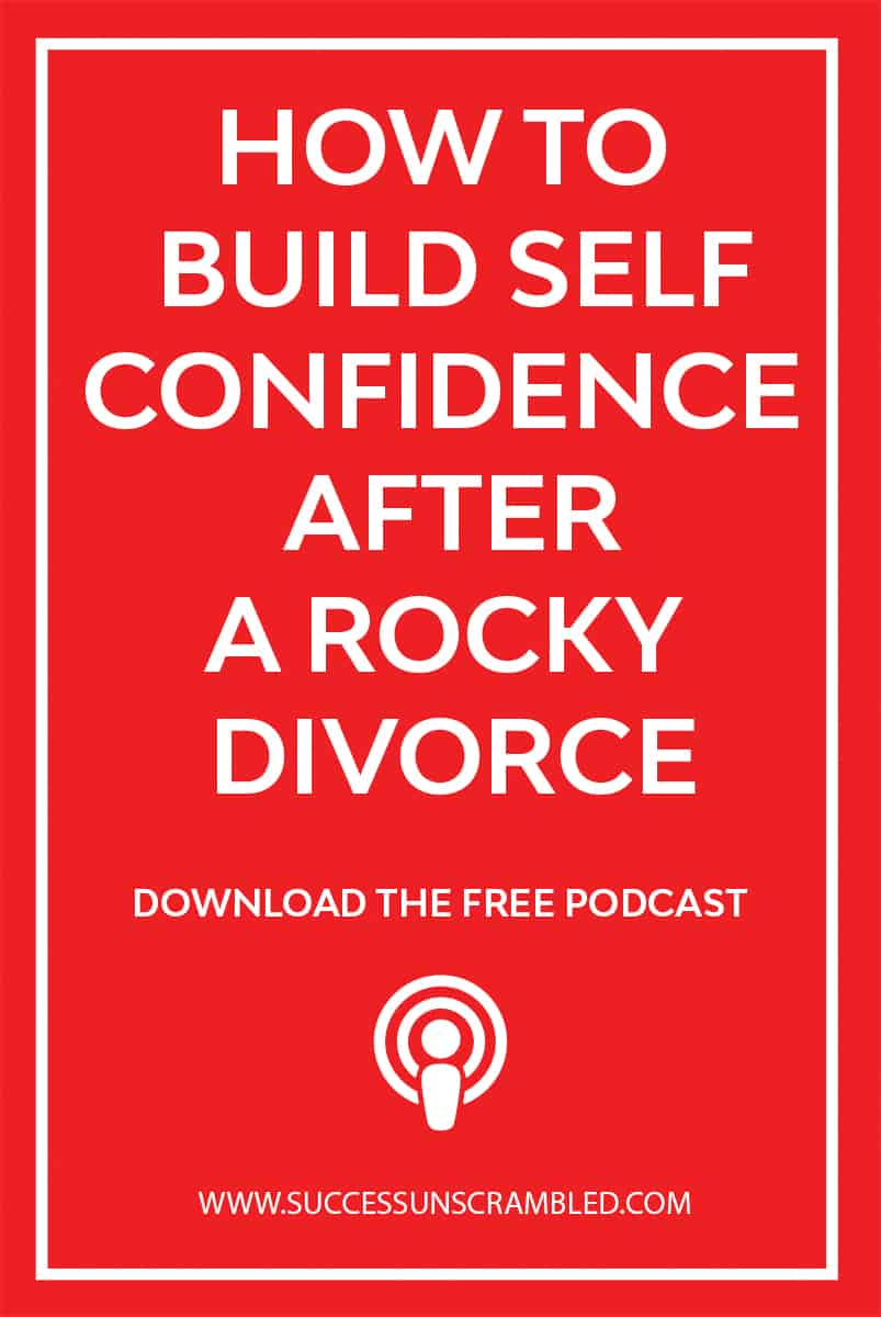 how to build self-confidence after a rocky divorce