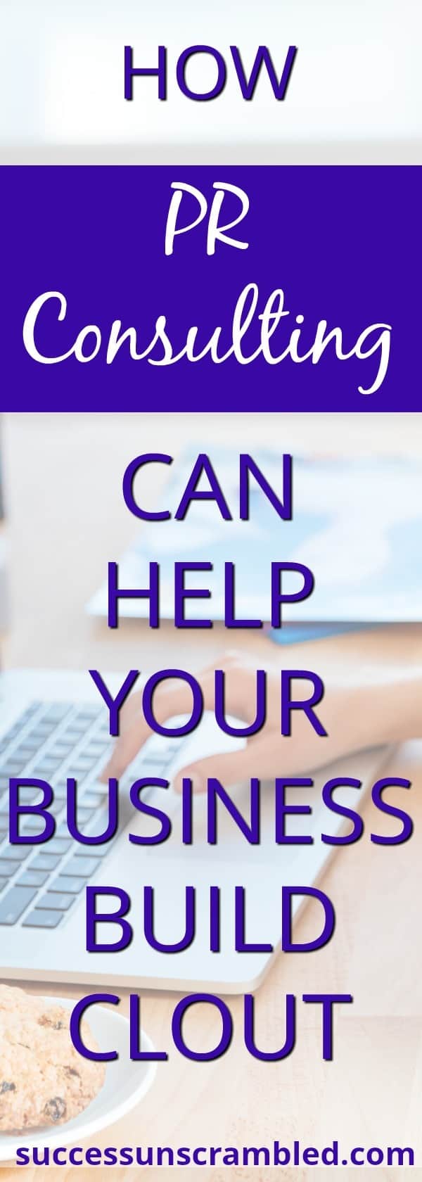A text saying "How PR consulting can help your business build clout"