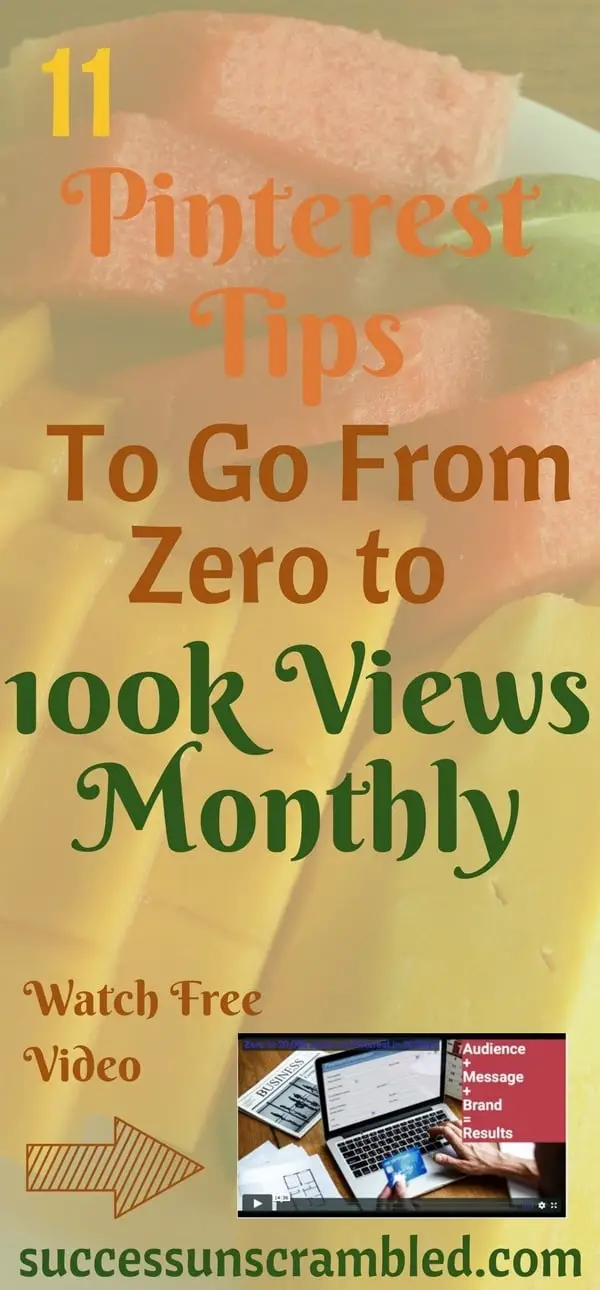 Are you still trying to get your Pinterest views to skyrocket to 100k? No need to wait anymore, grab these 11 Pinterest tips that will take your Pinterest Business Account from zero to 100,000 monthly unique views every single month.