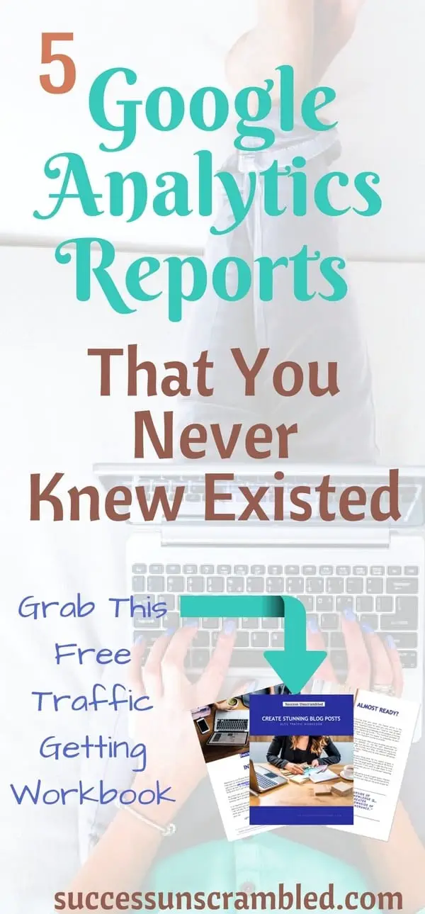 5 Google Analytics Reports That You Never Knew Existed