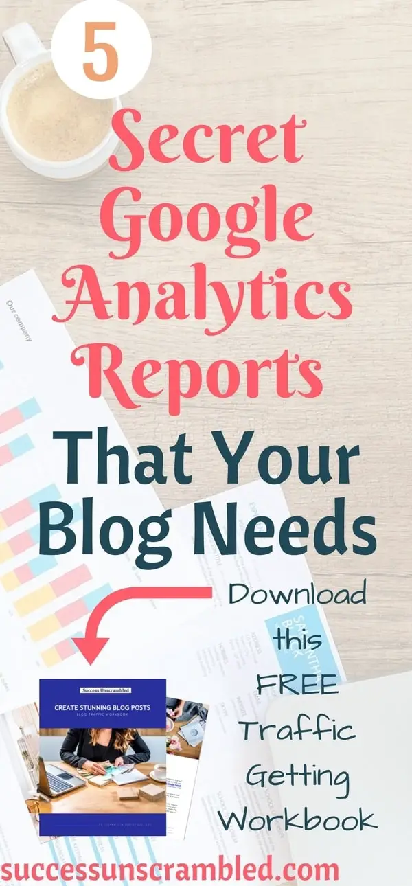 5 Secret Google Analytics Reports That Your Blog Needs - pin