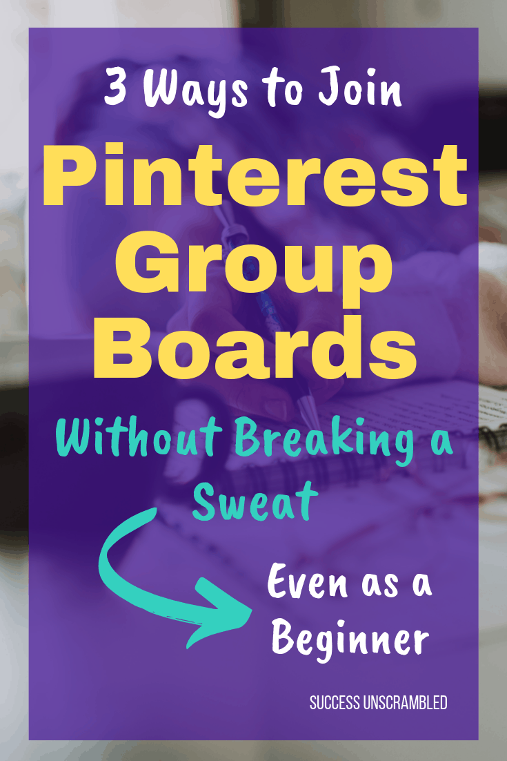 text saying "3 Ways to Join Pinterest Group Boards"