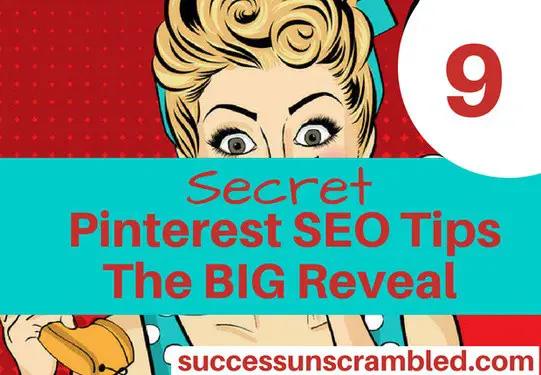 9 Secret Pinterest SEO Tips The BIG Reveal text