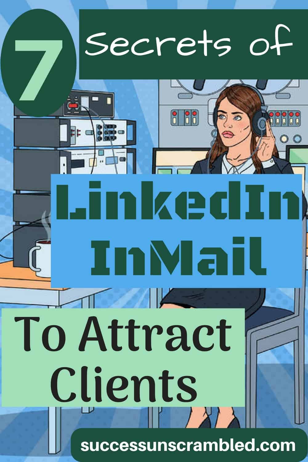 7 Secrets of LinkedIn InMail To Attract Clients pinterest pin