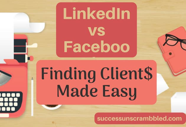 LinkedIn vs Facebook - Finding Client$ Made Easy