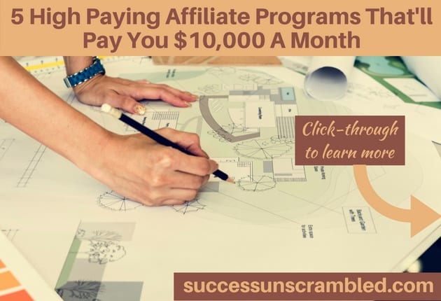 5 High Paying Affiliate Programs That'll Pay You $10,000 A Month - blog