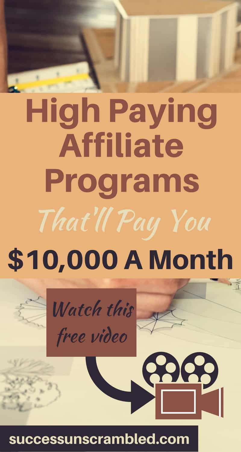 High Paying Affiliate Programs That'll Pay You $10,000 A Month