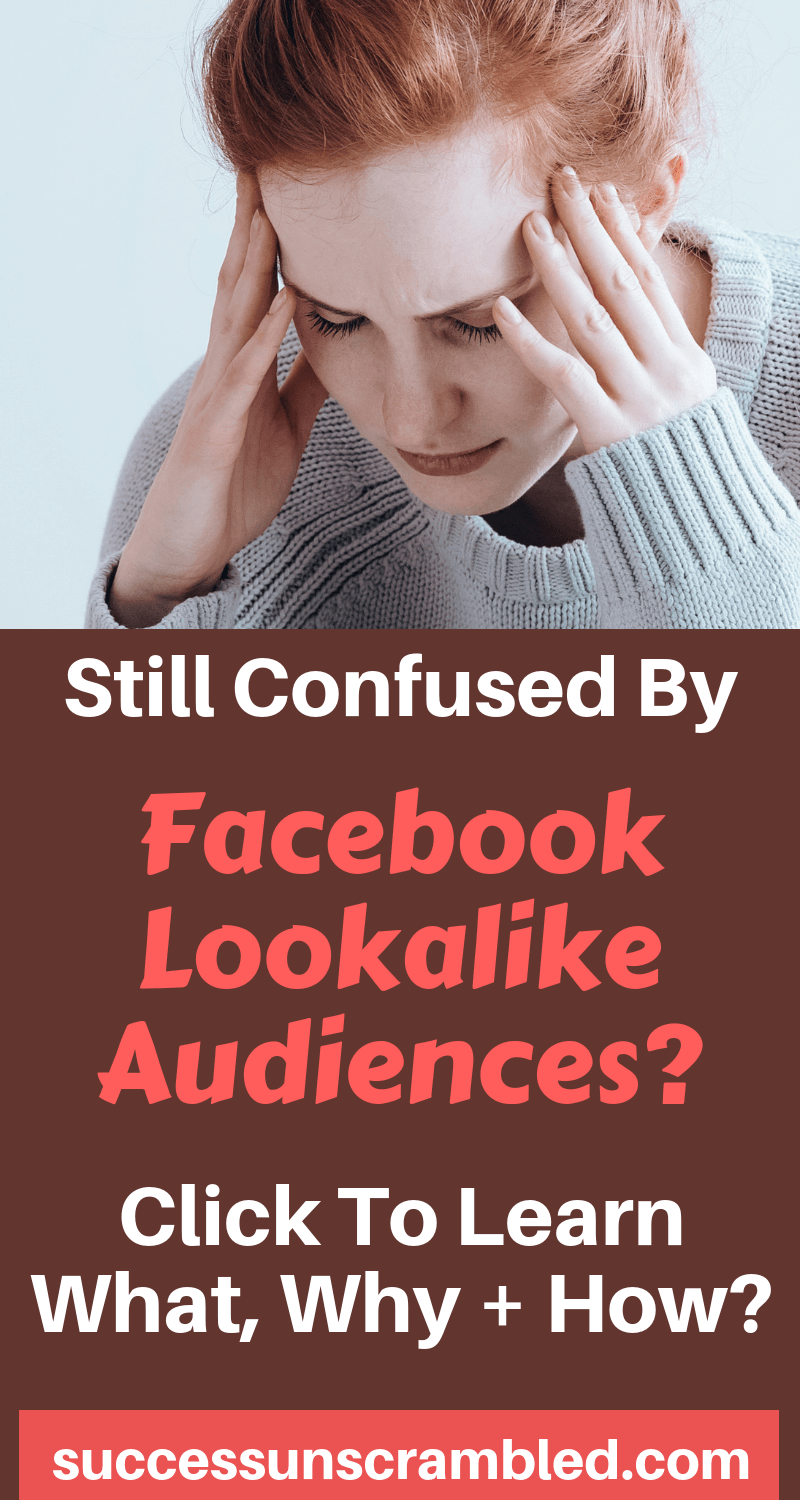 Still Confused By Facebook Lookalike Audiences