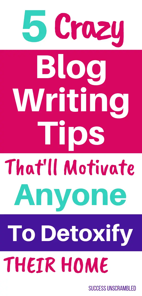 5 Crazy Blog Writing Tips That Will Motivate Anyone