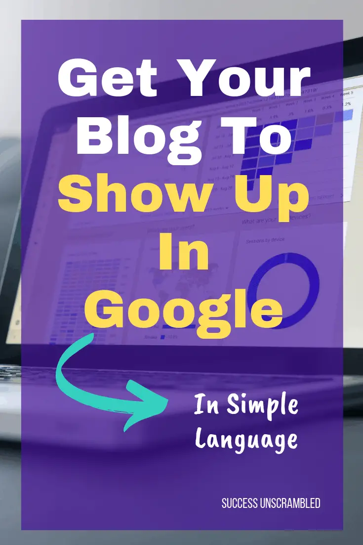 Get Your Blog To Show Up In Google