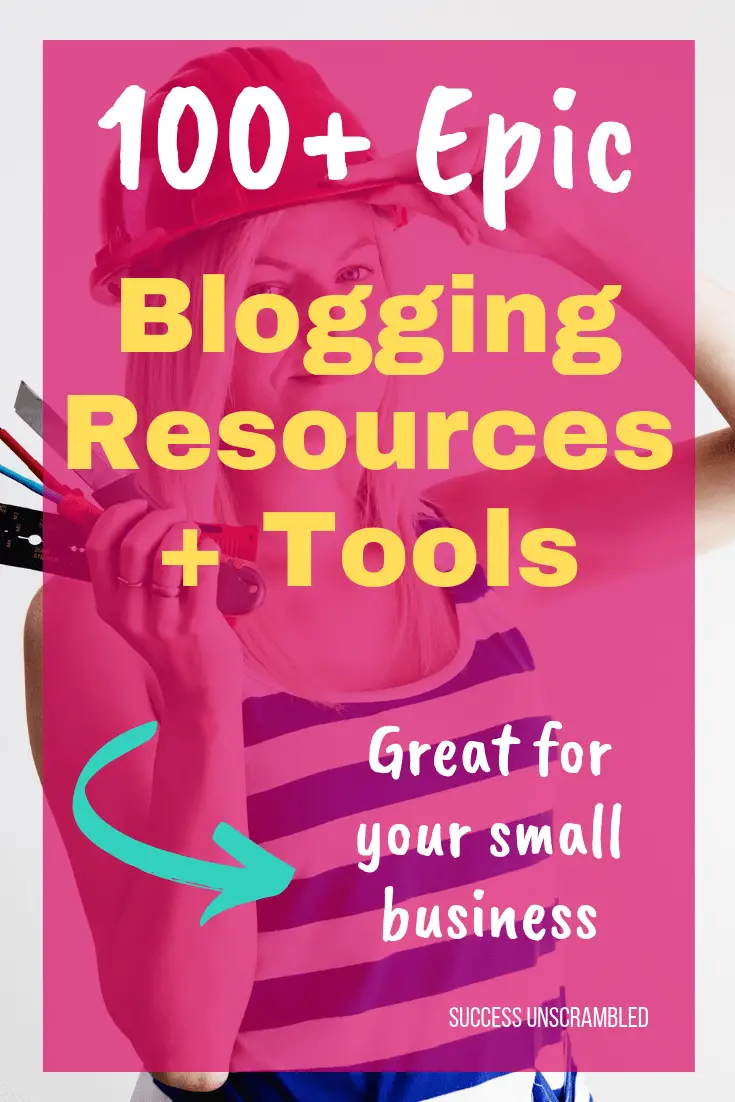 100+ Epic Blogging Resources + Tools