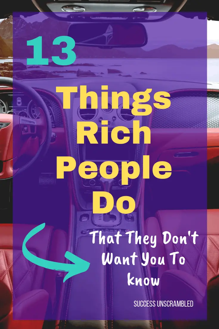 13 Things rich people do