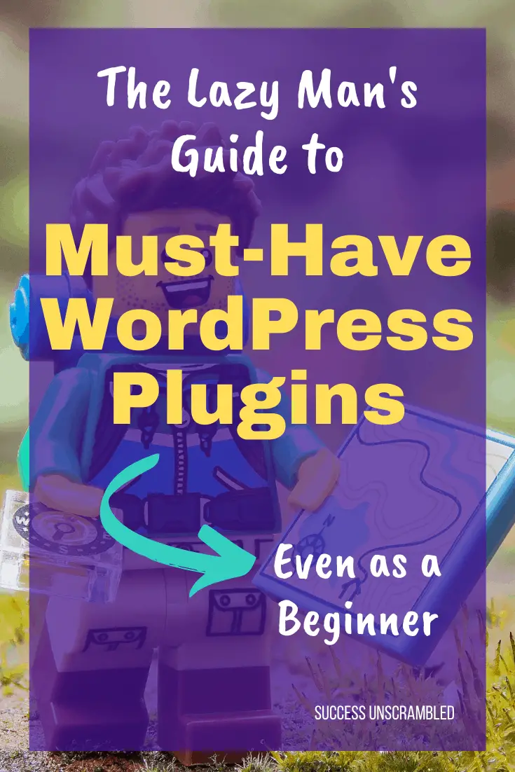 The Lazy Man's Guide Must-Have WordPress Plugins