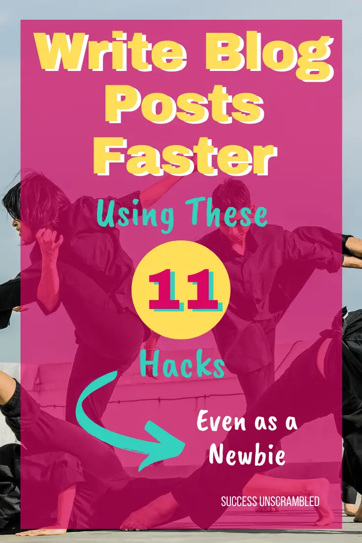 Write Blog Posts Faster With 11 Hacks - 2