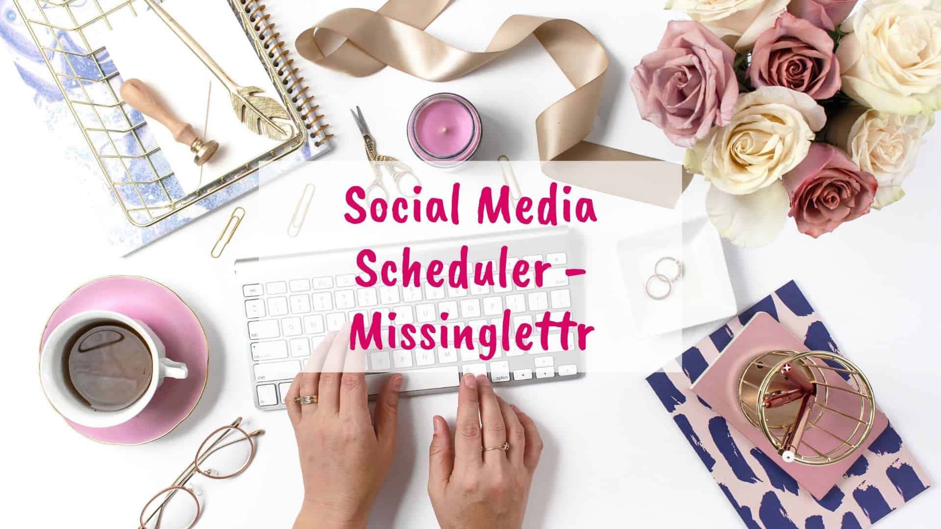 Missinglettr, social media scheduler, Twitter automation tool, auto-posting to social, social media marketing