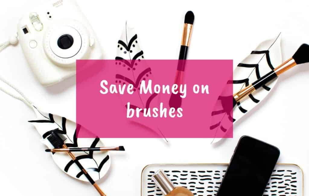 Save money on makeup, save money on lipstick, save money on eye shadow, save money on foundation - brushes