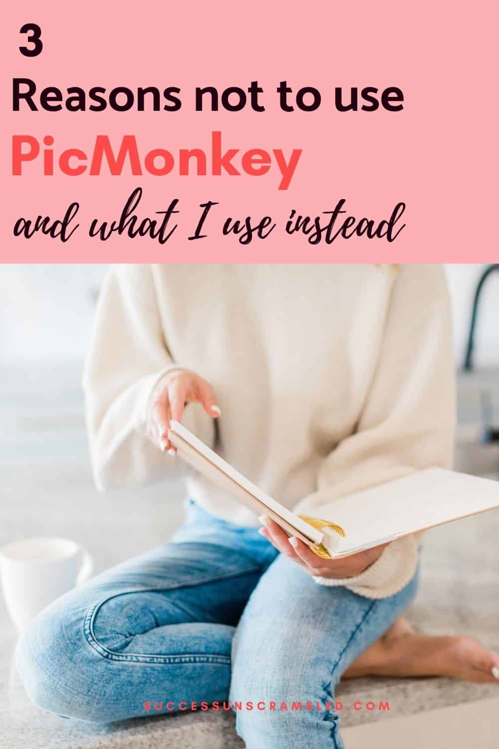 3 Reasons Not to use PicMonkey