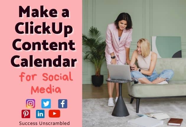 How to Make a ClickUp Content Calendar
