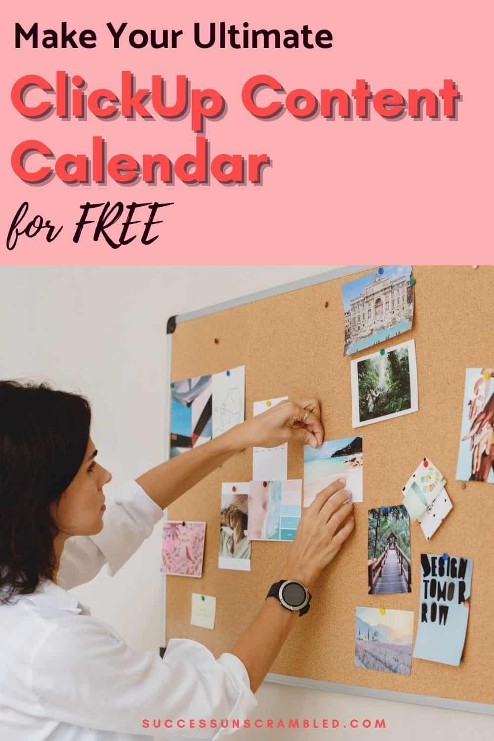 Make Your Ultimate ClickUp Content Calendar  pin