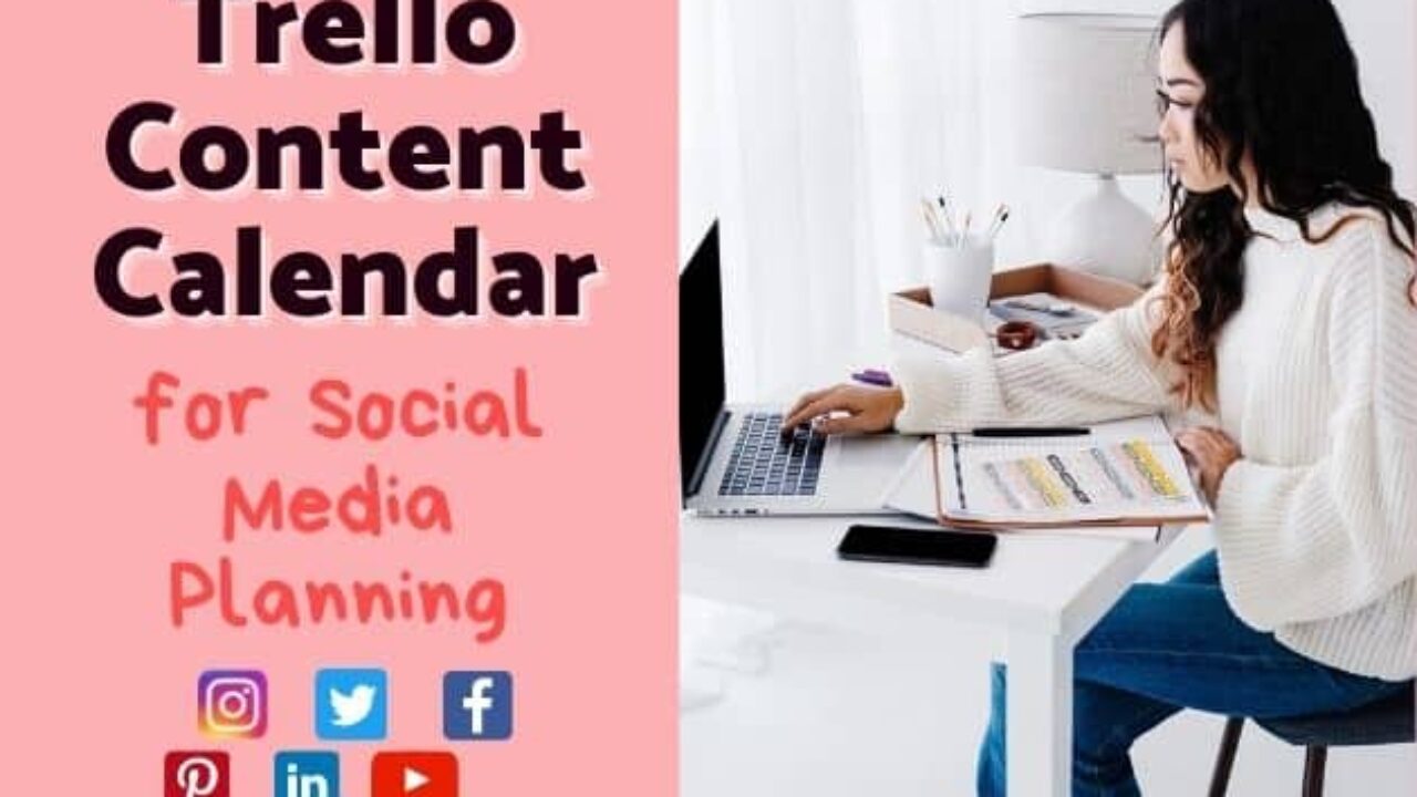 How to Create and Use a Trello Content Calendar