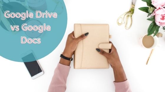 Google Drive vs Google Docs - blog 1