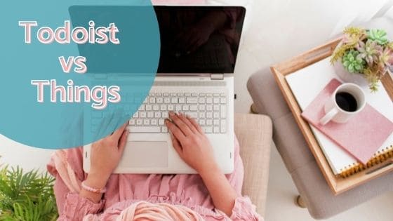 Todoist vs Things - blog 1
