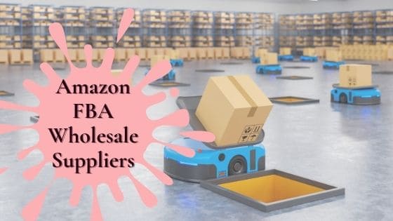 Amazon FBA Wholesale Suppliers