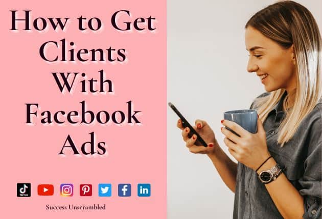 photo of a woman with a smartphone in her hand learning how to get clients through Facebook ads